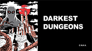 Darkest Dungeons
