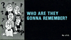 Who Are They Gonna Remember?